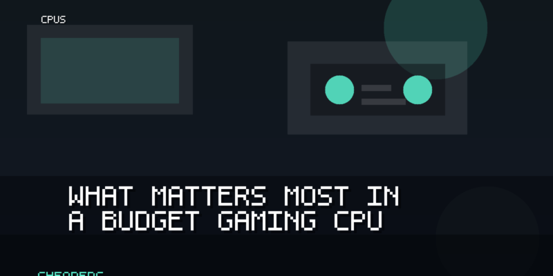 Original CheapFPS cover art for What Matters Most in a Budget Gaming CPU