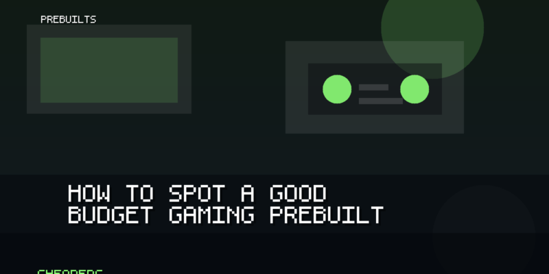 Original CheapFPS cover art for How to Spot a Good Budget Gaming Prebuilt