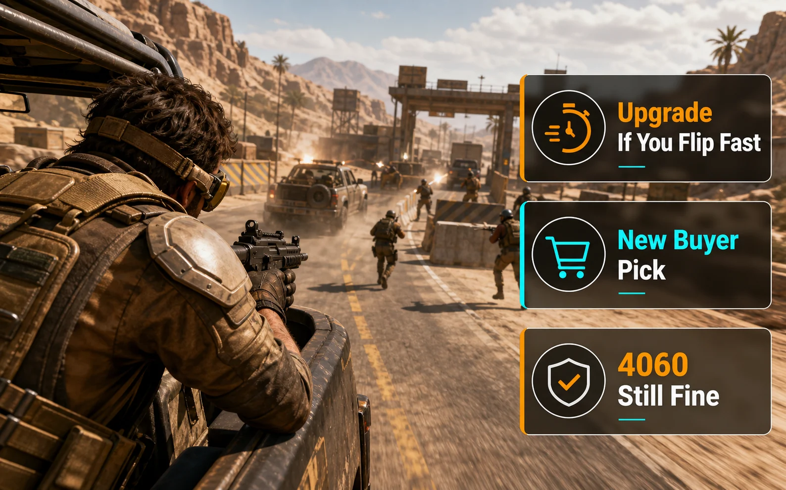 Inline CheapFPS buyer-guide graphic showing a desert convoy firefight with Upgrade If You Flip Fast, New Buyer Pick, and 4060 Still Fine guidance cards.